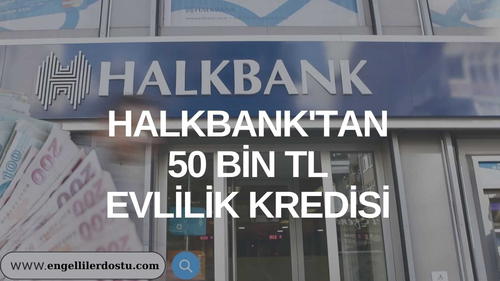 Halkbank'tan 50 Bin TL Evlilik Kredisi